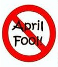 No to April fool